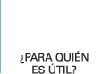 ¿Para quién es útil?